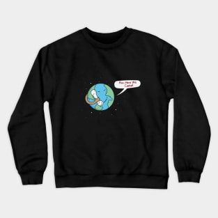 Mars Here We Come Crewneck Sweatshirt